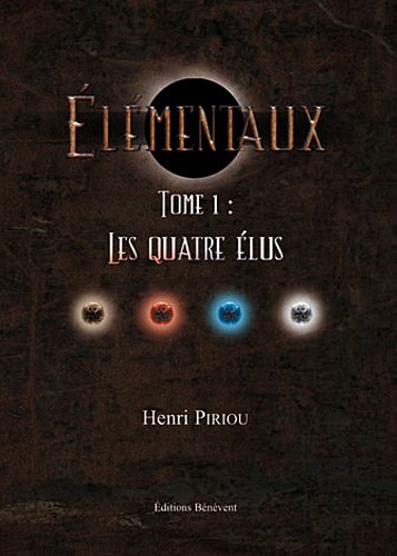 Imagen de archivo de Elementaux - Tome 1 : les quatres lus a la venta por medimops