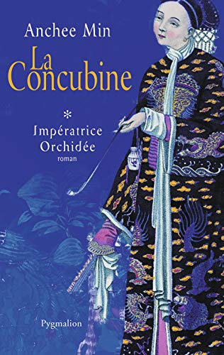 9782756400051: La Concubine: IMPERATRICE ORCHIDEE 1 - LES SECRETS DE LA CITE INTERDITE