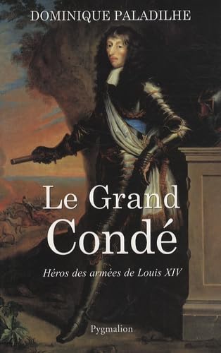 Stock image for Le Grand Cond : Hros des armes de Louis XIV for sale by Ammareal
