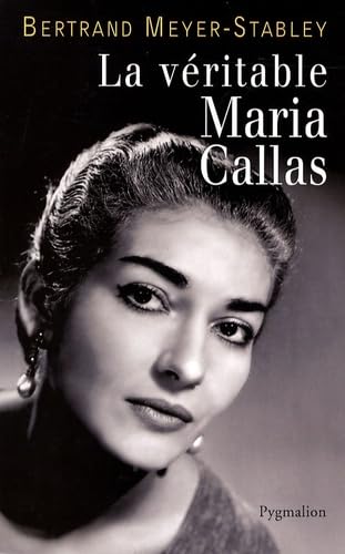 Beispielbild fr La vritable Maria Callas zum Verkauf von Ammareal
