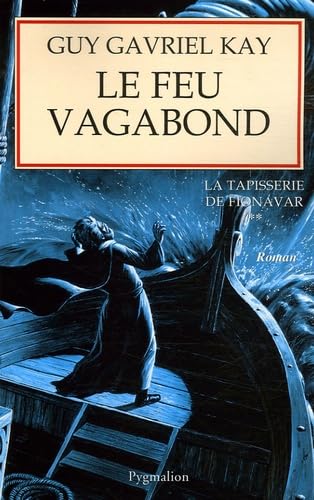 Le Feu vagabond (9782756400679) by Kay, Guy Gavriel