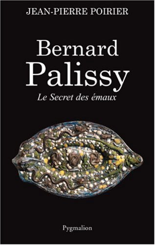 Imagen de archivo de Bernard Palissy: Le Secret des maux a la venta por Ammareal