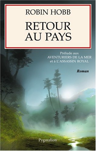 9782756401119: Retour au pays: Prlude aux Aventuriers de la mer et  L'Assassin royal