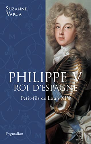 

Philippe V, roi d'Espagne: Petit-fils de Louis XIV
