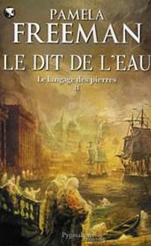 Stock image for Le Langage des pierres, Tome 2 : Le Dit de l'eau for sale by Ammareal