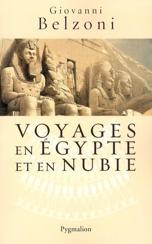 Voyages en Ã‰gypte et en Nubie (9782756402451) by Belzoni, Giovanni