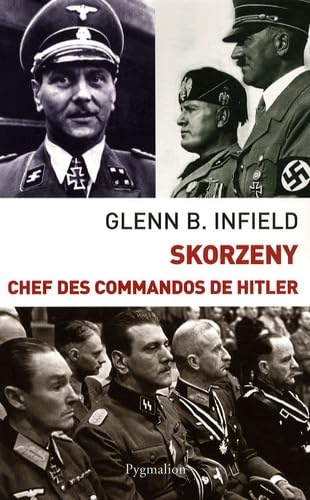 9782756402642: Skorzeny: Chefs des commandos de Hitler