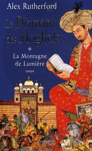 Beispielbild fr Le diamant des Moghols, Tome 1 : La Montagne de Lumire zum Verkauf von Ammareal