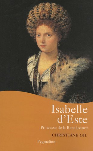Stock image for Isabelle d'Este: Princesse de la Renaissance for sale by Ammareal