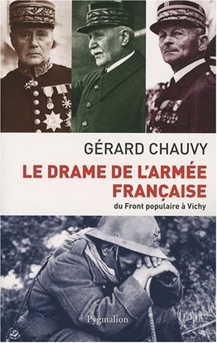 Le Drame de l'Armée Française du Front Populaire à Vichy
