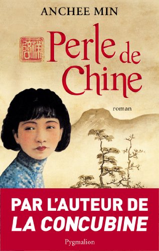 Perle de Chine (9782756403496) by Min, Anchee