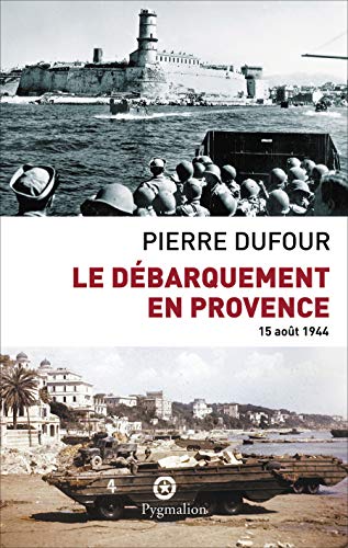9782756404172: Le dbarquement en Provence: 15 aot 1944