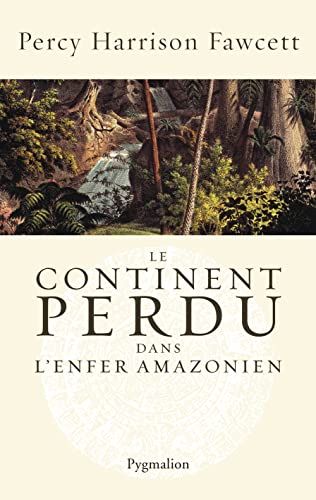 Beispielbild fr Le continent perdu dans l'enfer amazonien zum Verkauf von medimops