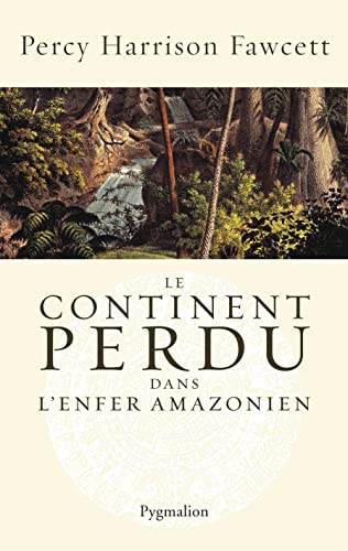 Stock image for Le continent perdu dans l'enfer amazonien for sale by Revaluation Books
