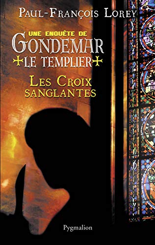 Beispielbild fr Les croix sanglantes : Une enqute de Gondemar le Templier zum Verkauf von Ammareal