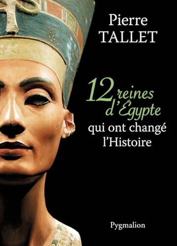 Stock image for 12 Reines D'egypte Qui Ont Chang L'histoire for sale by RECYCLIVRE