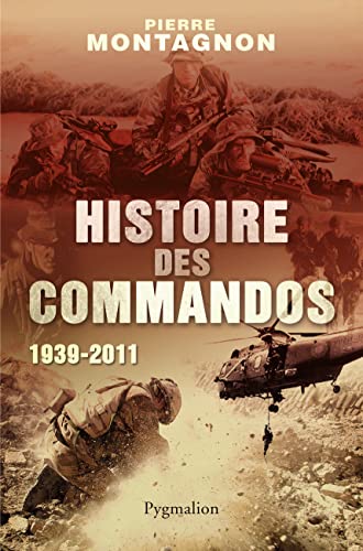 Imagen de archivo de Histoire Des Commandos : 1939-2011 a la venta por RECYCLIVRE