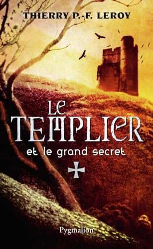 Beispielbild fr Le Templier et le grand secret : Une enqute de Gondemar le Templier zum Verkauf von Librairie Th  la page