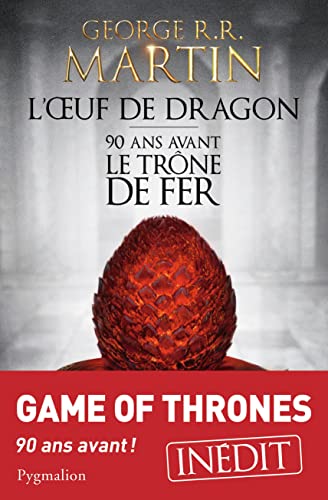 9782756411149: L'Oeuf de Dragon: 90 ans avant le Trne de Fer