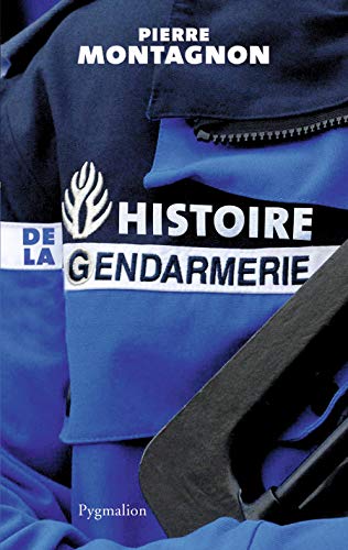 9782756414294: Histoire de la gendarmerie
