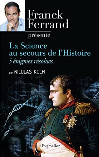Beispielbild fr La Science au secours de l'Histoire : 5 nigmes rsolues zum Verkauf von Ammareal