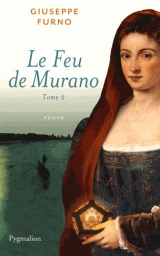 Beispielbild fr Le Feu de Murano, Tome 2 : zum Verkauf von Ammareal