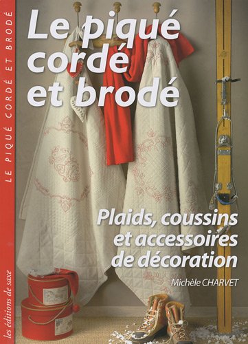 Beispielbild fr Le piqu cord et brod : Plaids, coussins et accessoires de dcoration zum Verkauf von Ammareal