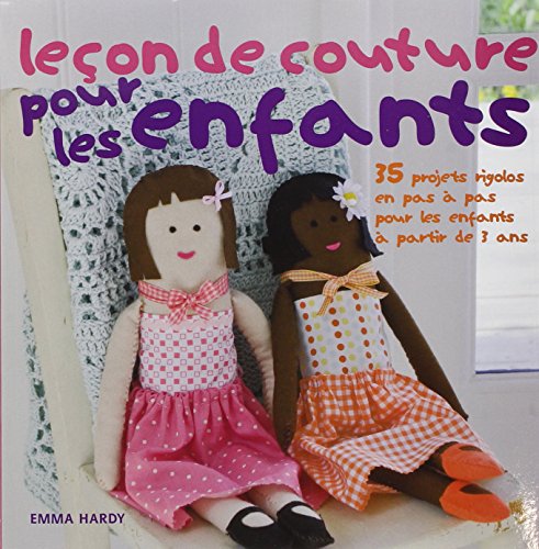 Stock image for Leon de couture pour les enfants : 35 projets rigolos en pas  pas pour les enfants  partir de 3 ans for sale by Ammareal