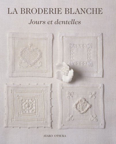Stock image for La broderie blanche : Jours et dentelles for sale by medimops