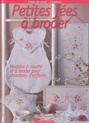 Beispielbild fr Petites Fes  Broder : Modles  Coudre Et  Broder Pour Chambres D'enfants zum Verkauf von RECYCLIVRE