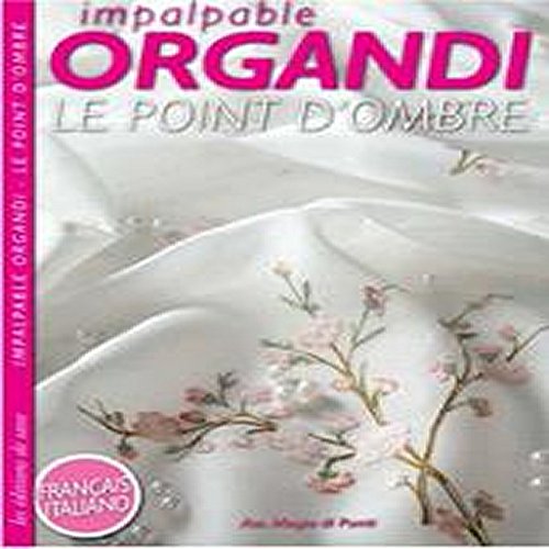 9782756505534: Impalpable Organdi - le point d'ombre