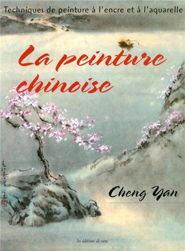 9782756505596: La peinture chinoise: Techniques de peinture  l'encre et  l'aquarelle
