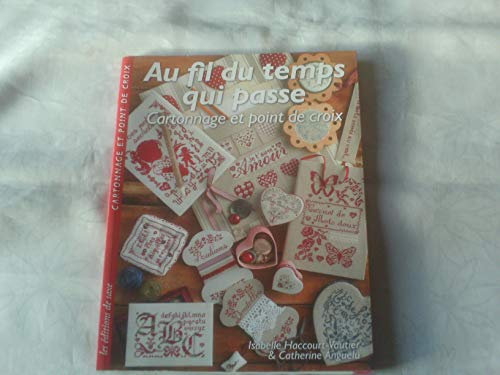 Beispielbild fr Au fil du temps qui passe (French Edition) zum Verkauf von ThriftBooks-Atlanta