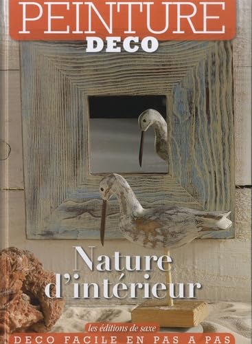 Beispielbild fr Nature d'intrieur : Peinture dco zum Verkauf von Ammareal