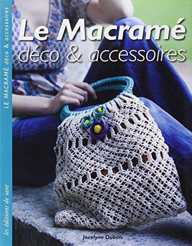 Stock image for Le Macram : Dco et accessoires for sale by Ammareal