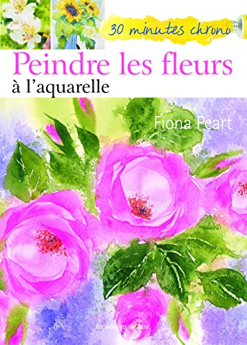 Beispielbild fr Peindre les fleurs  l'aquarelle zum Verkauf von medimops