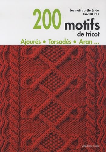 9782756521480: 200 motifs de tricot: Ajours, torsads, aran...