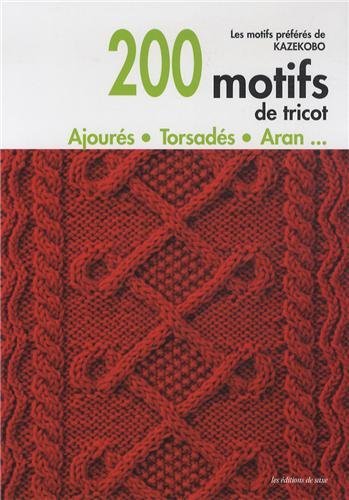 9782756521480: 200 motifs de tricot: Ajours, torsads, aran...