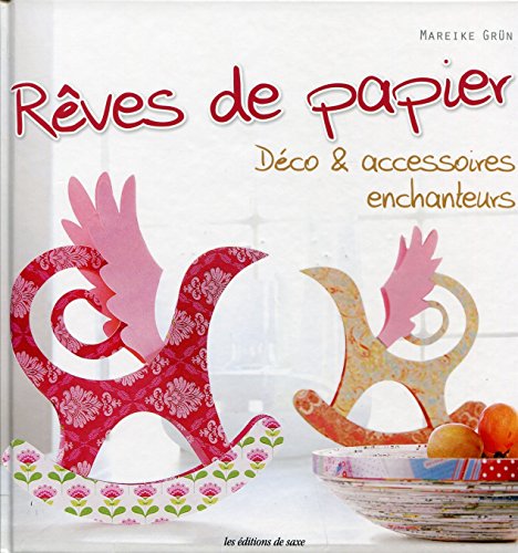 Stock image for Rves de papier : Dco & accessoires enchanteurs for sale by Ammareal