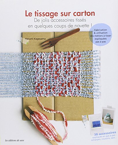 9782756522609: Le tissage sur carton: De jolis accessoires tisss en quelques coups de navette !