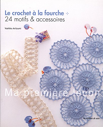 9782756522777: LE CROCHET A LA FOURCHE: 24 motifs et accessoires: 1