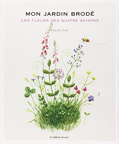 9782756522784: Mon jardin brod: Les fleurs des quatre saisons