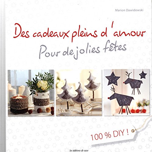 Beispielbild fr Des cadeaux pleins d'amour : Pour les ftes de fin d'anne zum Verkauf von Ammareal