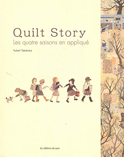 Imagen de archivo de Quilt story : Les quatre saisons en appliqu a la venta por medimops