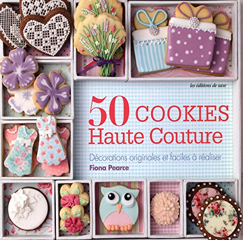 Beispielbild fr 50 cookies haute couture : Dcorations originales et faciles  raliser zum Verkauf von medimops