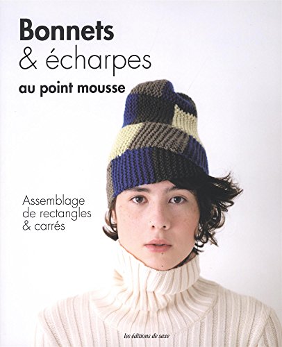 Stock image for Bonnets & charpes au point mousse : Assemblage de rectangles et carrs for sale by secretdulivre