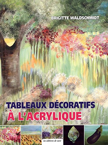 Beispielbild fr Tableaux Dcoratifs  L'acrylique zum Verkauf von RECYCLIVRE