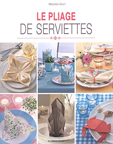 Stock image for Le pliage de serviettes for sale by medimops