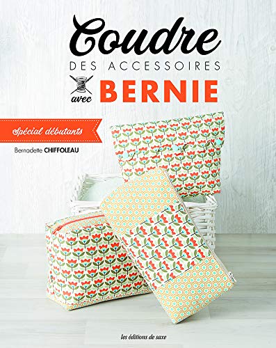 Stock image for Coudre des accessoires avec Bernie for sale by medimops