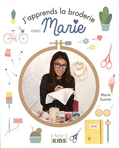 Imagen de archivo de J'APPRENDS LA BRODERIE AVEC MARIE [Reli] Suarez, Marie a la venta por BIBLIO-NET